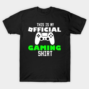 this is my official gaming shirt T-Shirt